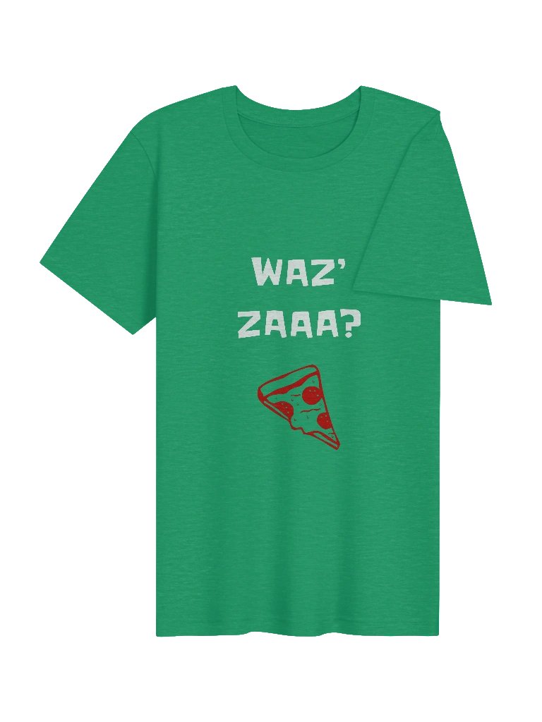 WAZ’ ZAAA? Pizza Tee product image (54)
