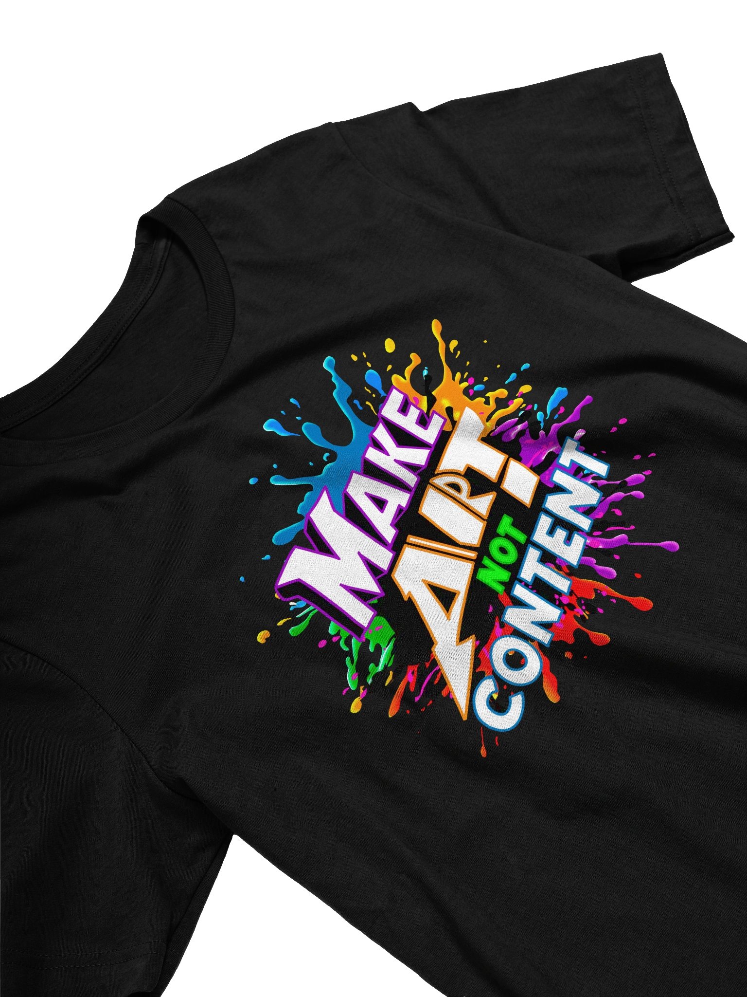 Make Art Not Content Vibrant Artistic Message Tee product image (3)