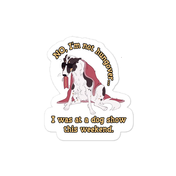 Dog Show Hangover - Spotted Tri Reserve product image (1)