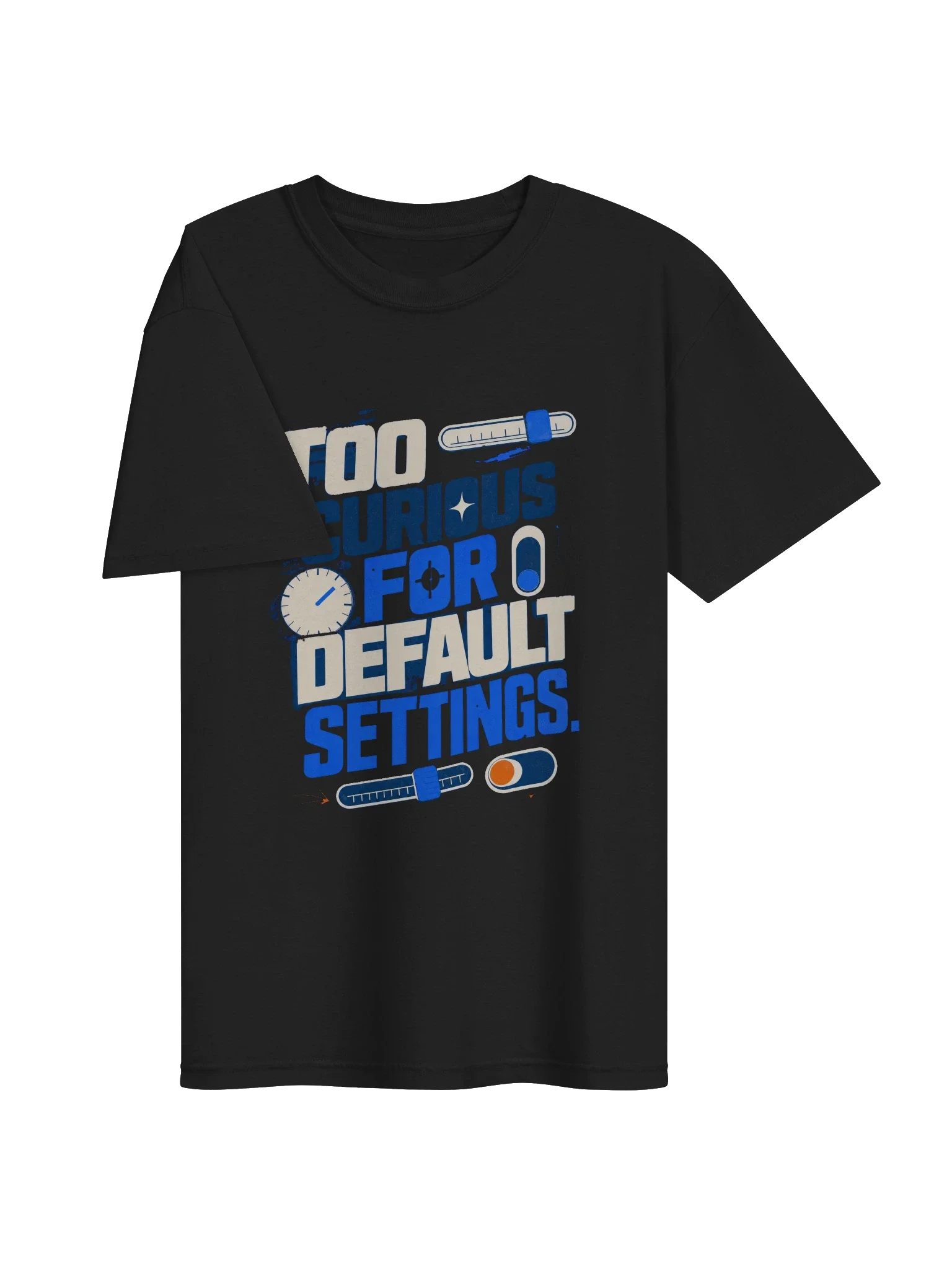 Too Curious for Default Settings Tee — view 19