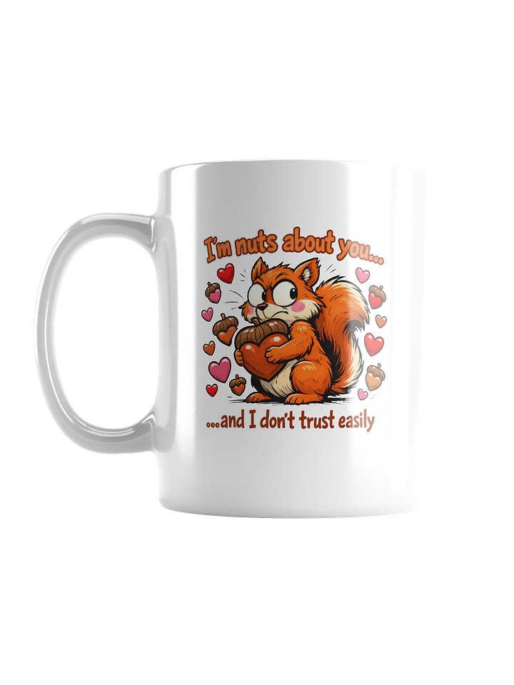 "I'm Nuts About You" Paranoid Squirrel Valentine's Mug product image (1)