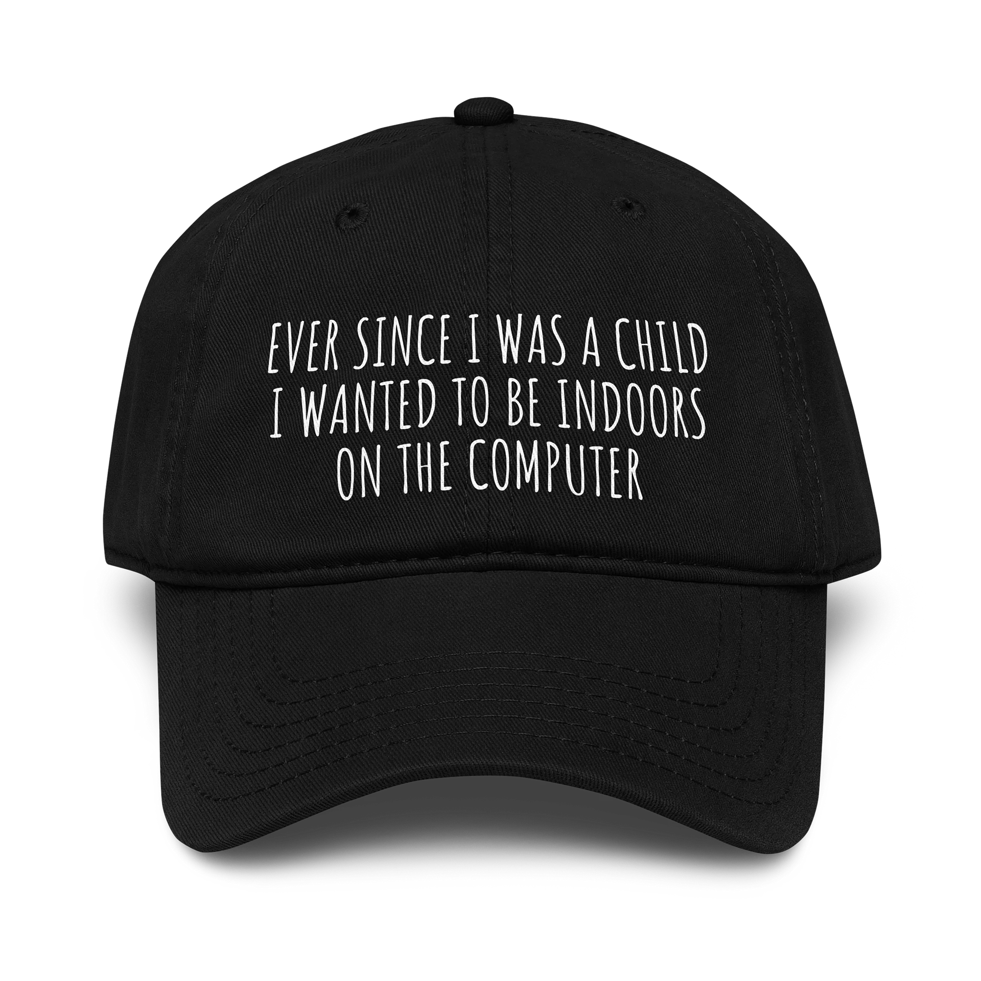 Ever Since I Was a Child I Wanted to Be Indoors on The Computer Hat product image (1)