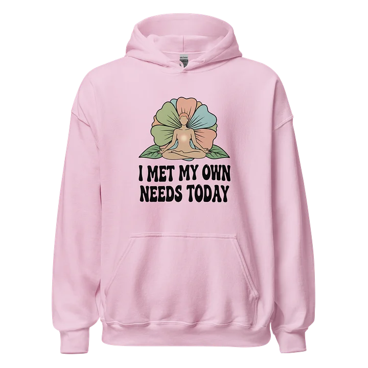 “I Met My Needs Today” #2 Pink Classic Unisex Hoodie product image (1)