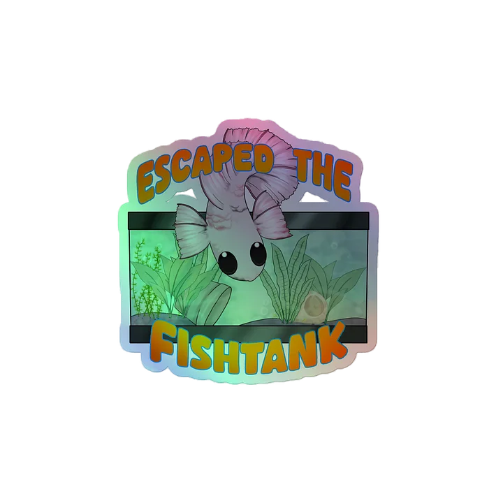 Escaped The Fishtank Holo product image (2)