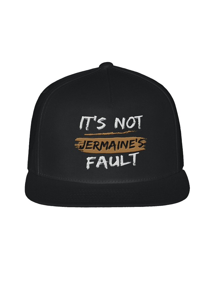It's Not Jermaine's Fault Snapback Graphic Cap product image (1)