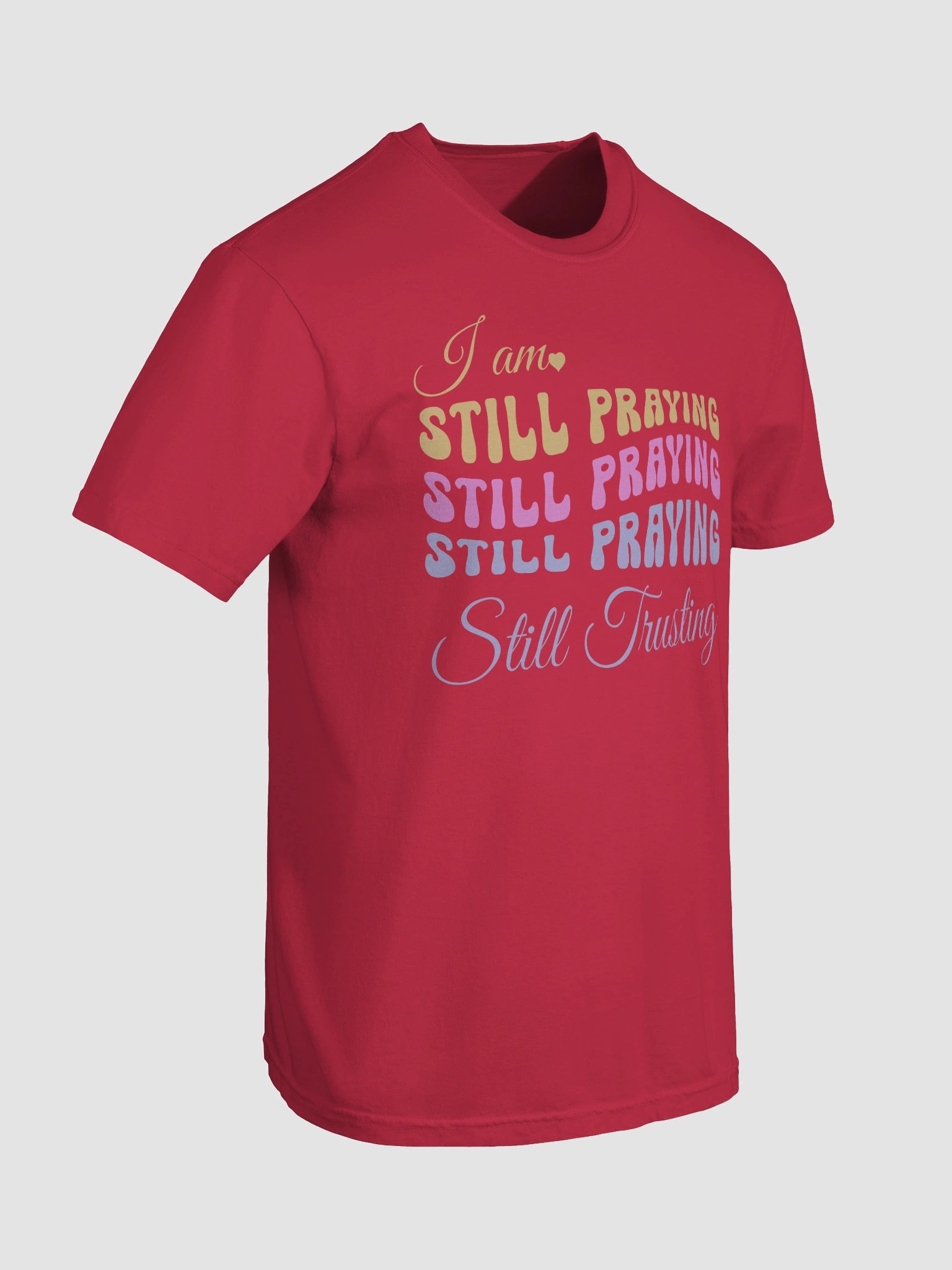 I am Still Praying, Still Trusting Comfort Colors T-shirt. product image (6)