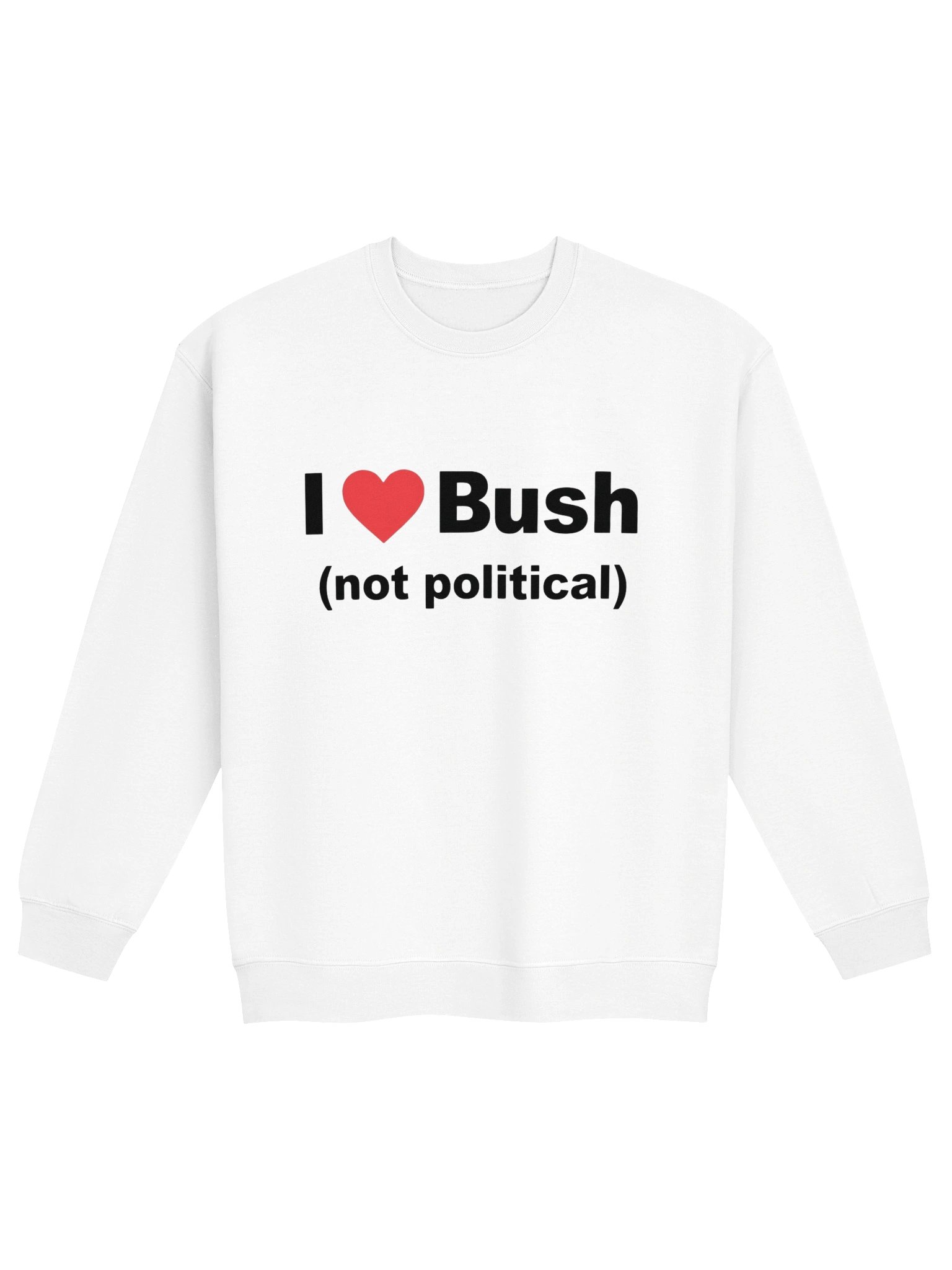 I <3 Bush | Sweatshirt product image (1)
