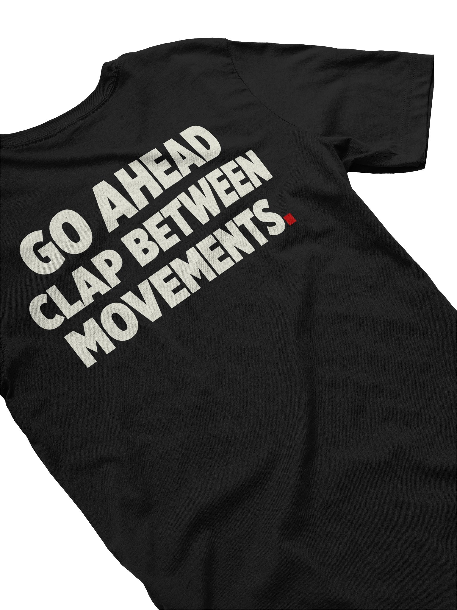 The "Clap Between Movements" Tee product image (1)