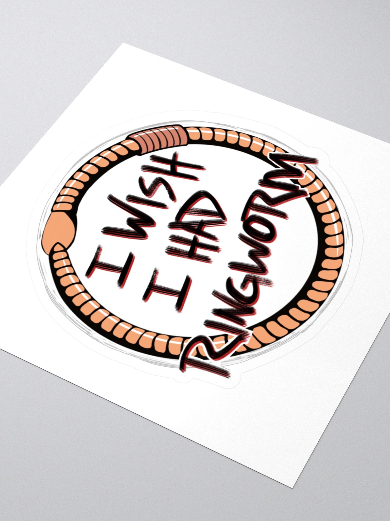 I Wish I Had Ringworm Sticker product image (3)
