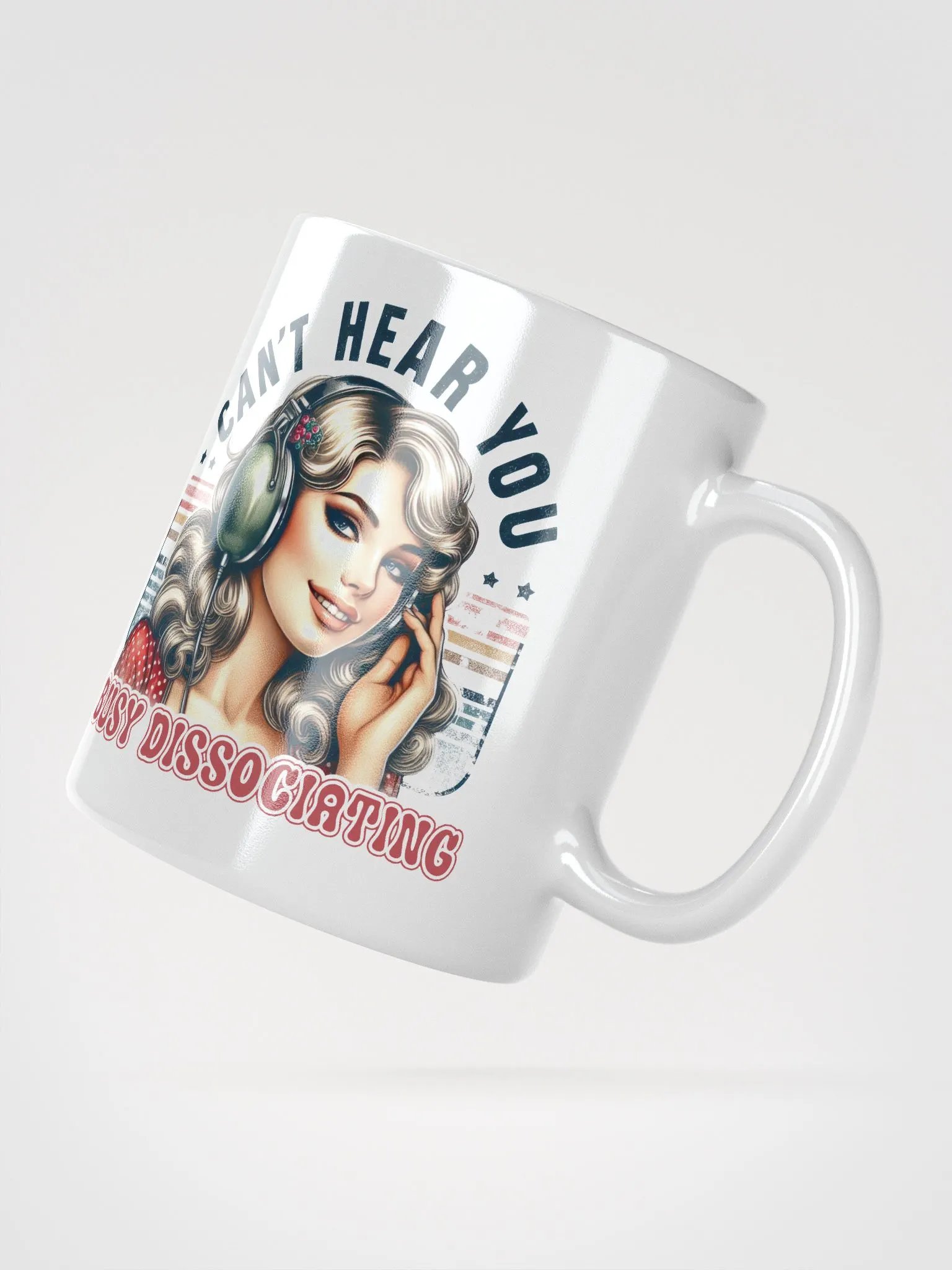 Cant Hear You White Glossy Mug product image (3)