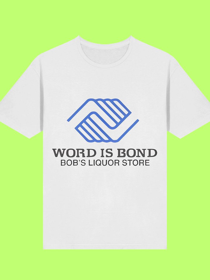 Word Is Bond Bob’s Liquor Store Shirt product image (114)