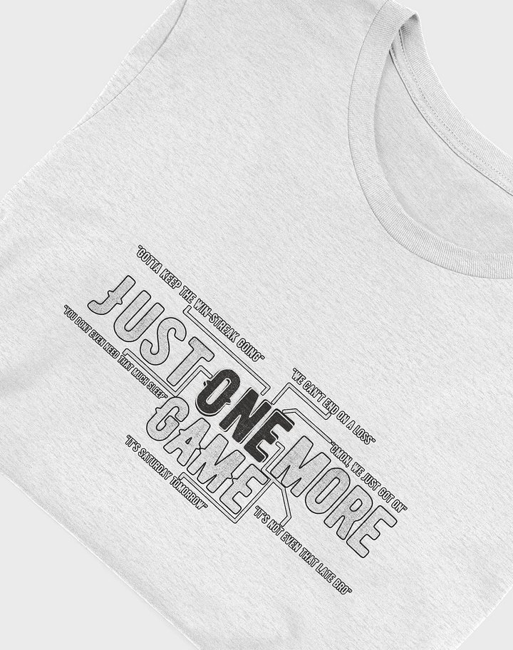 T-Shirt | One More Game Bro product image (1)