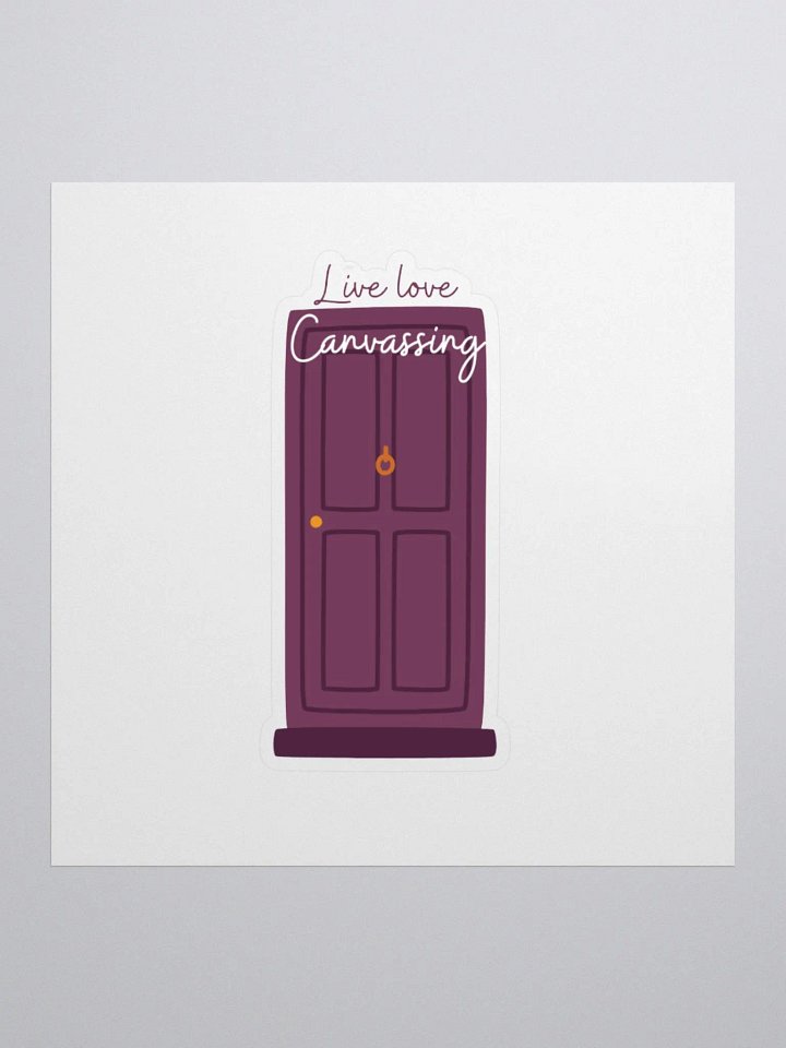 Live Love Canvassing Door Sticker product image (1)