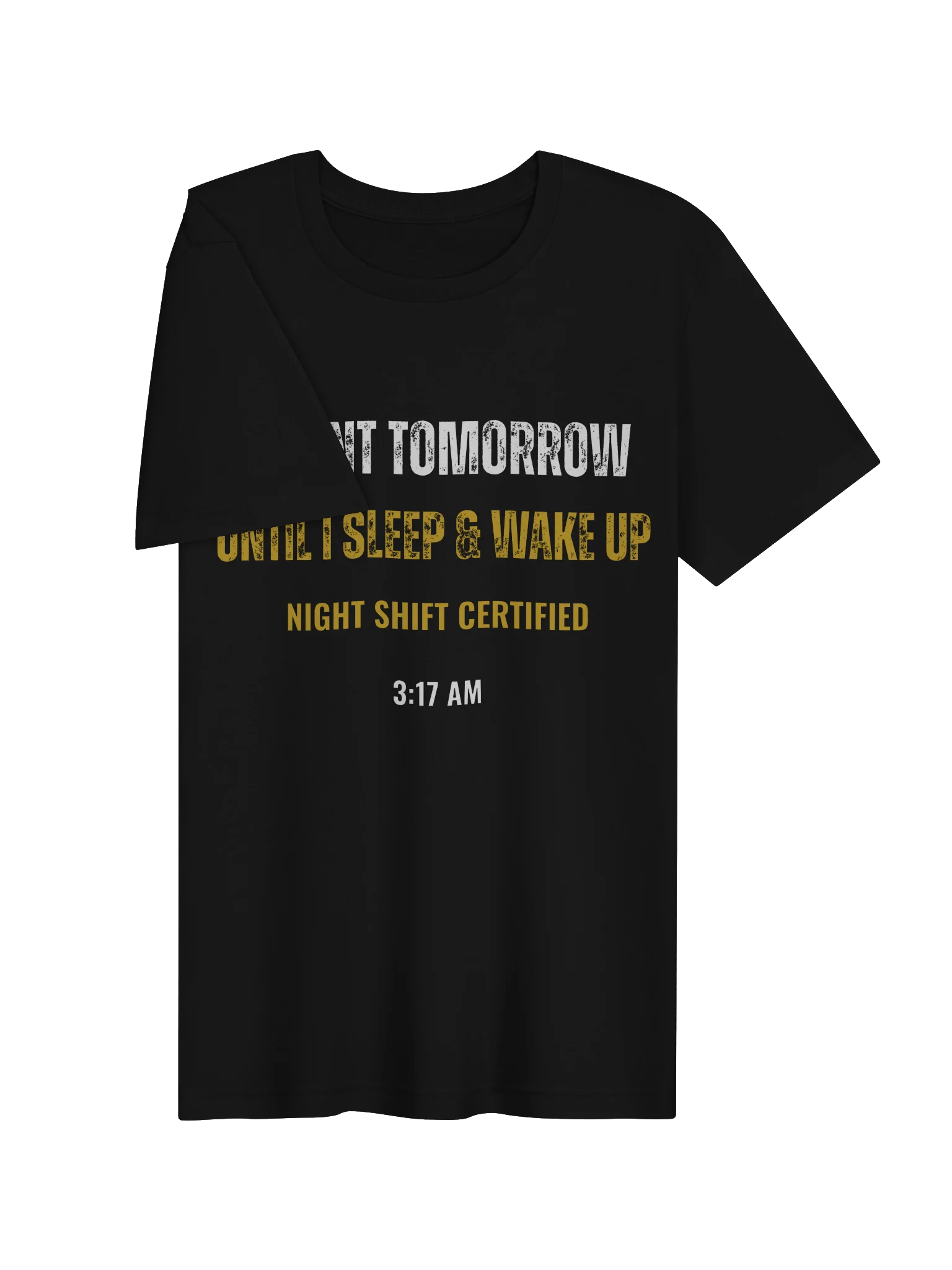 It Ain't Tomorrow Yet- Tee product image (3)