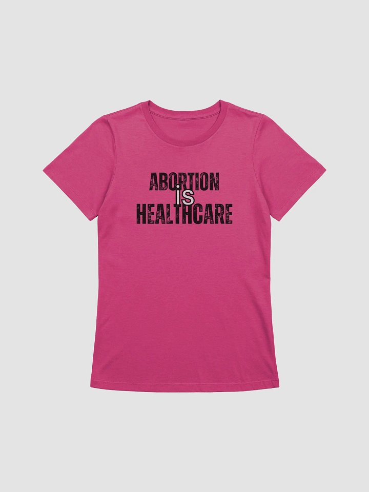 "Abortion is Healthcare" T-Shirt product image (1)