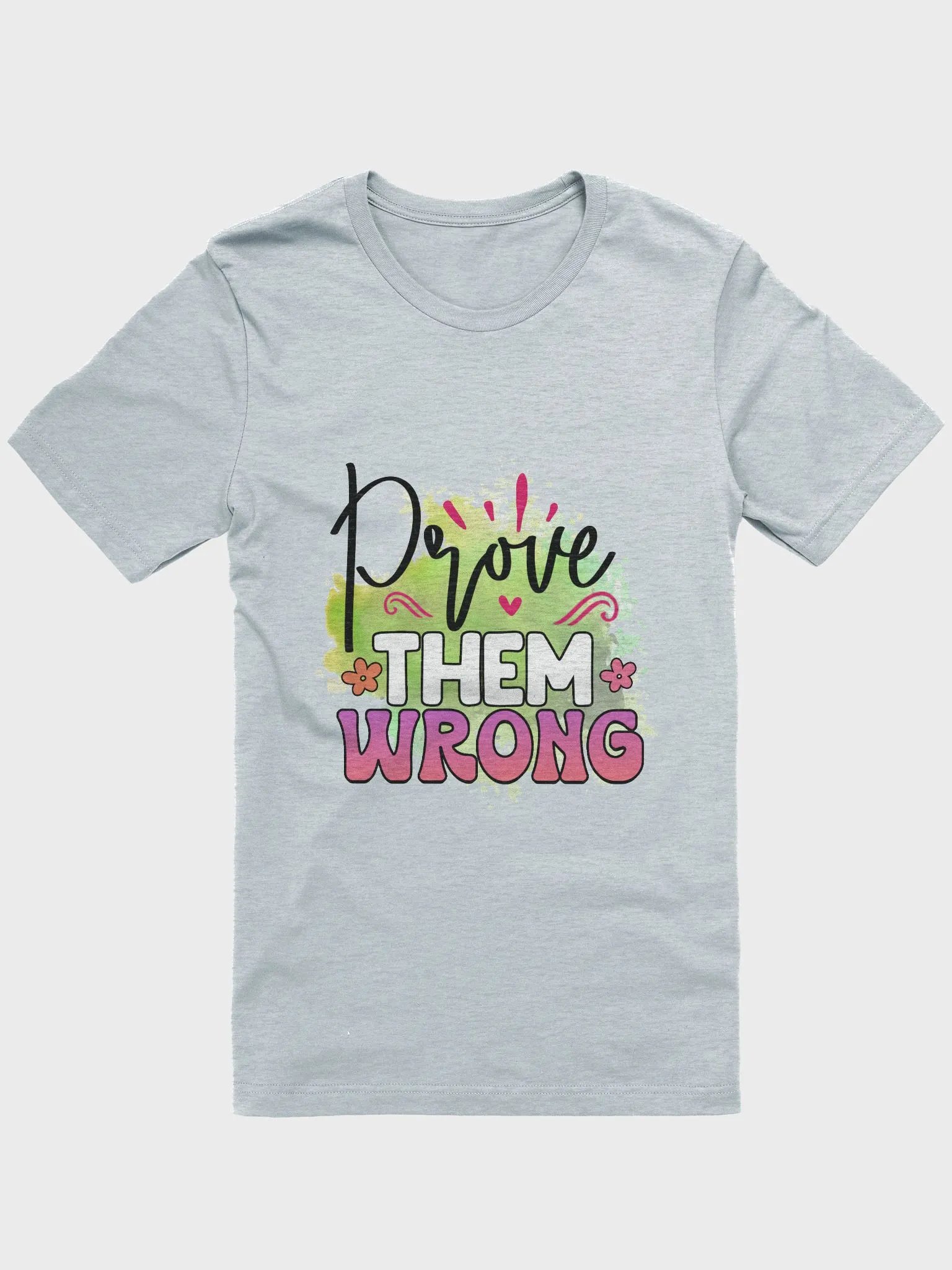 Prove Them Wrong: Supersoft T-Shirt product image (15)