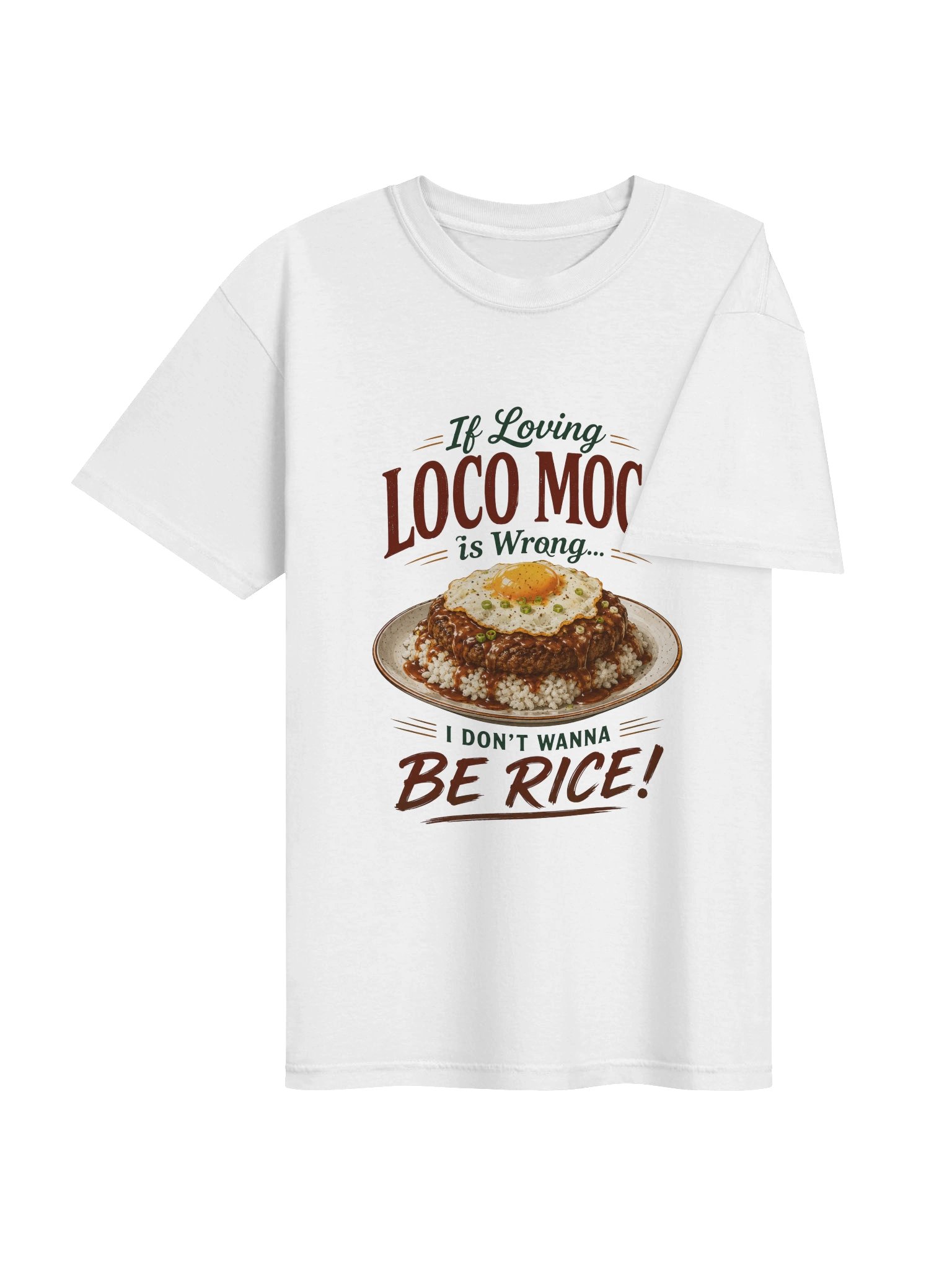 If Loving Loco Moco Is Wrong Tee product image (35)