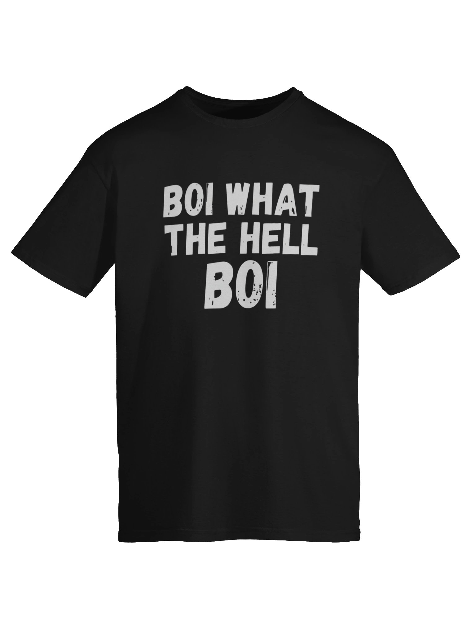 BOI WHAT THE HELL BOI T-Shirt product image (6)