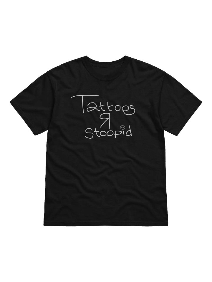 TATTOOS R STOOPID - WHITE HEAVYWEIGHT T-SHIRT product image (1)
