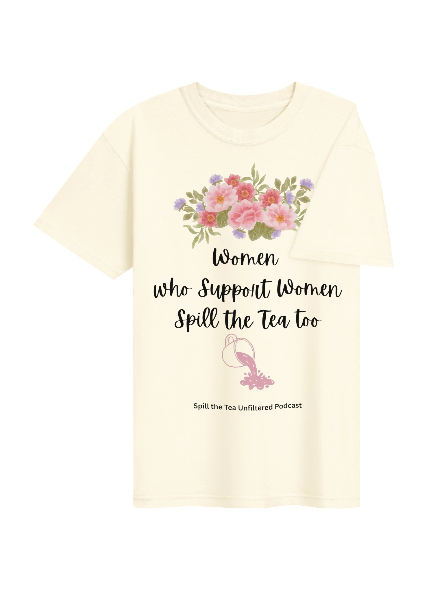 Women Supporting Women Tea Podcast Tee product image (52)