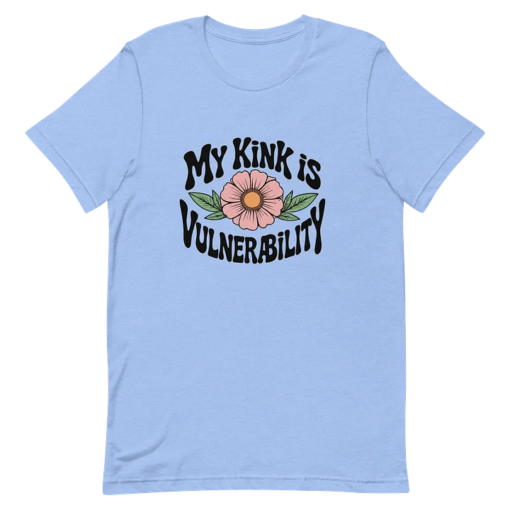 “My Kink Is Vulnerability” T-Shirt product image (2)