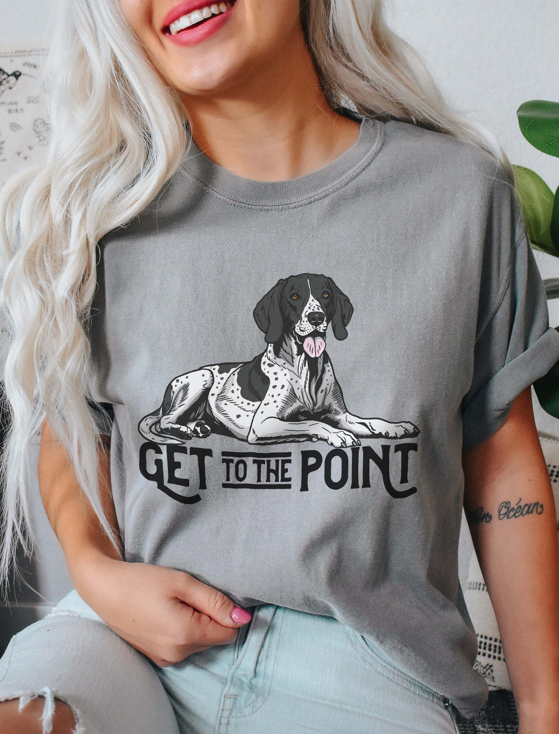 Get to the Point T-Shirt of an English Pointer | Funny T-Shirt for Pointer Dog Paw-rents product image (2)