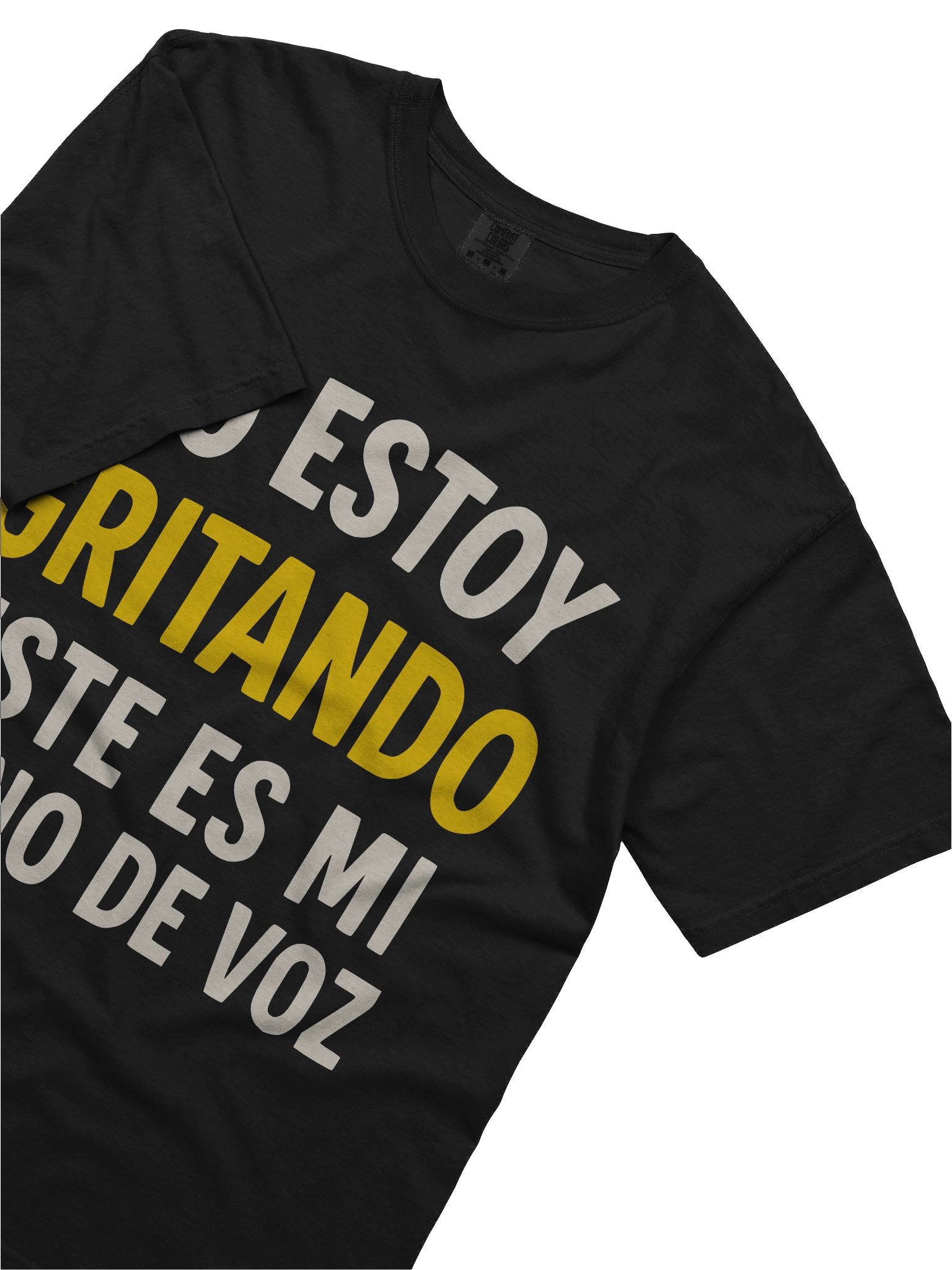 No Estoy Gritando, Este Es Mi Tono de Voz Camiseta Unisex product image (2)