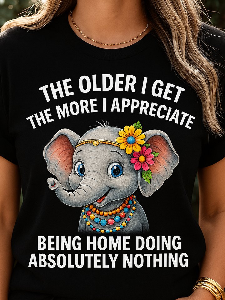 The Older I Get Funny Elephant T-Shirt product image (1)