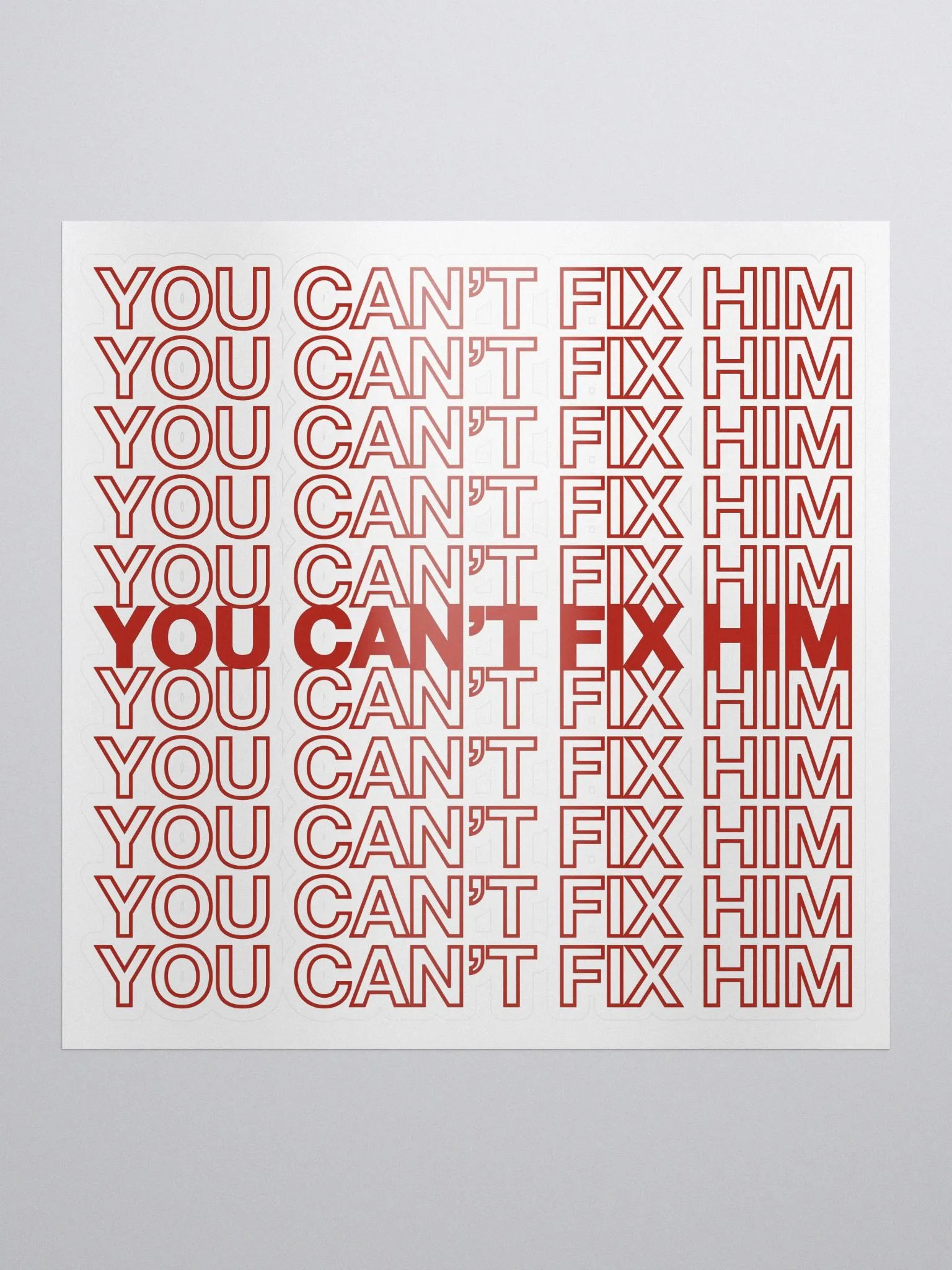 You Can't Fix Him Sticker product image (1)