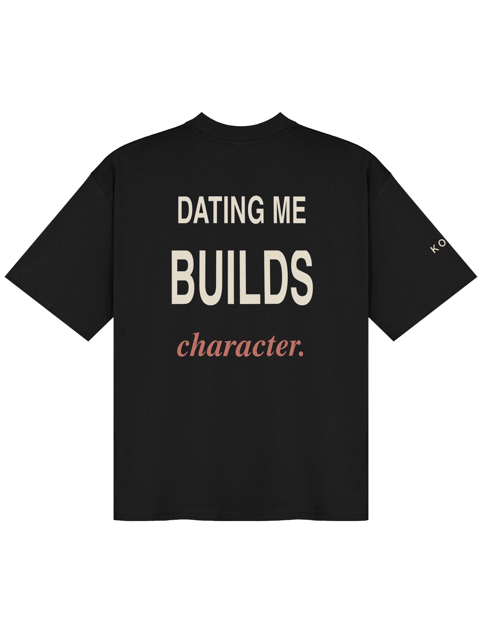 Dating Me Builds Character — Oversized Tee product image (2)