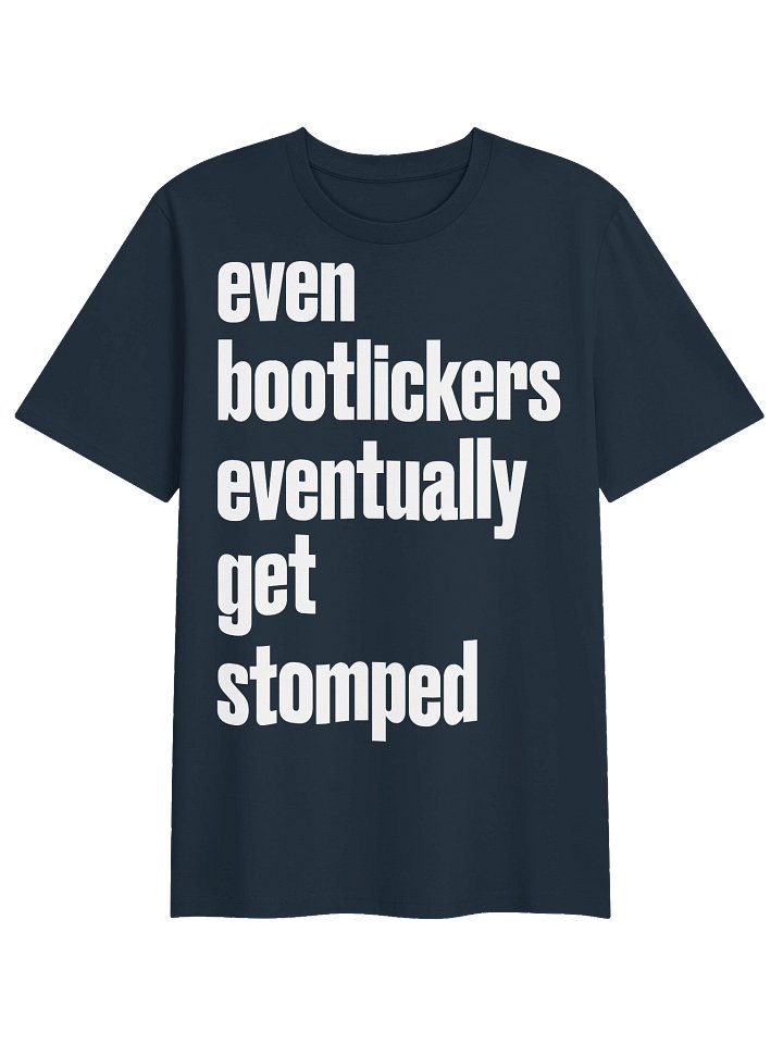 Bootlickers Get Stomped - BB x SS Tee product image (1)