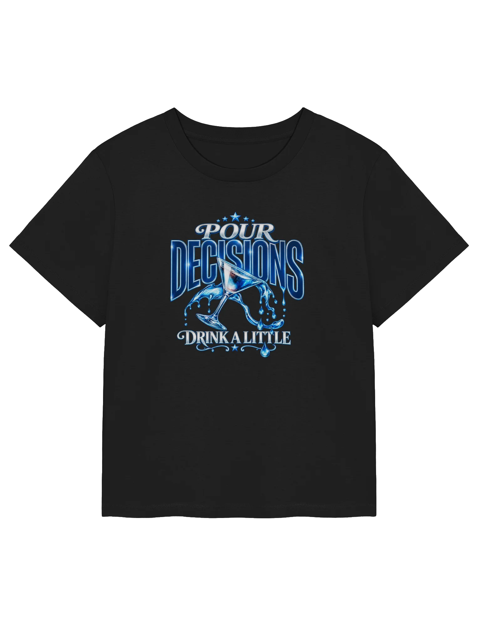 Pour Decisions Drink a Little Graphic T-Shirt product image (1)