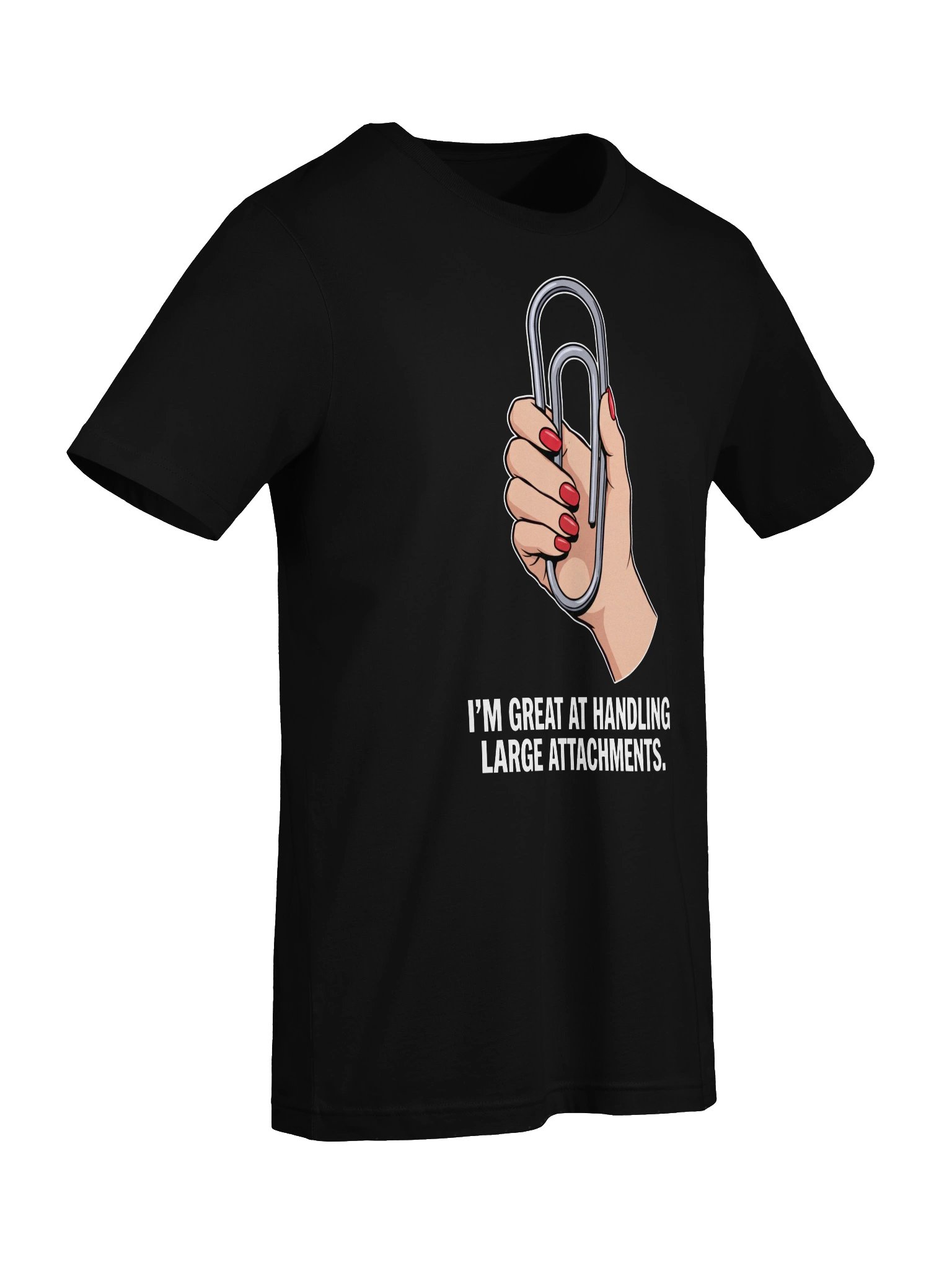 Im Great At Handling Large Attachments T-Shirt product image (7)