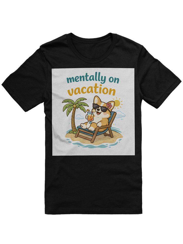 Mentally on Vacation – Chill Mode T-Shirt product image (1)