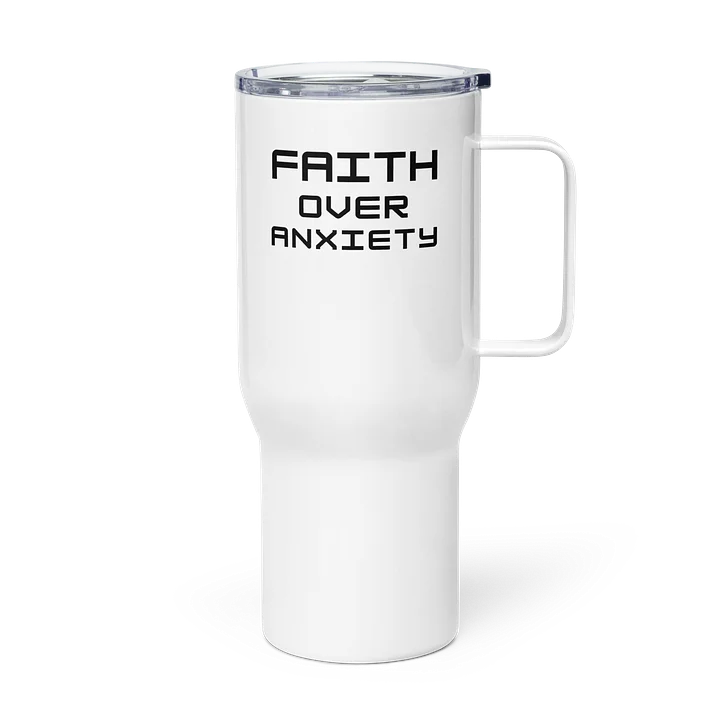 Faith Over Anxiety Traveler Stainless Steel Mug product image (2)