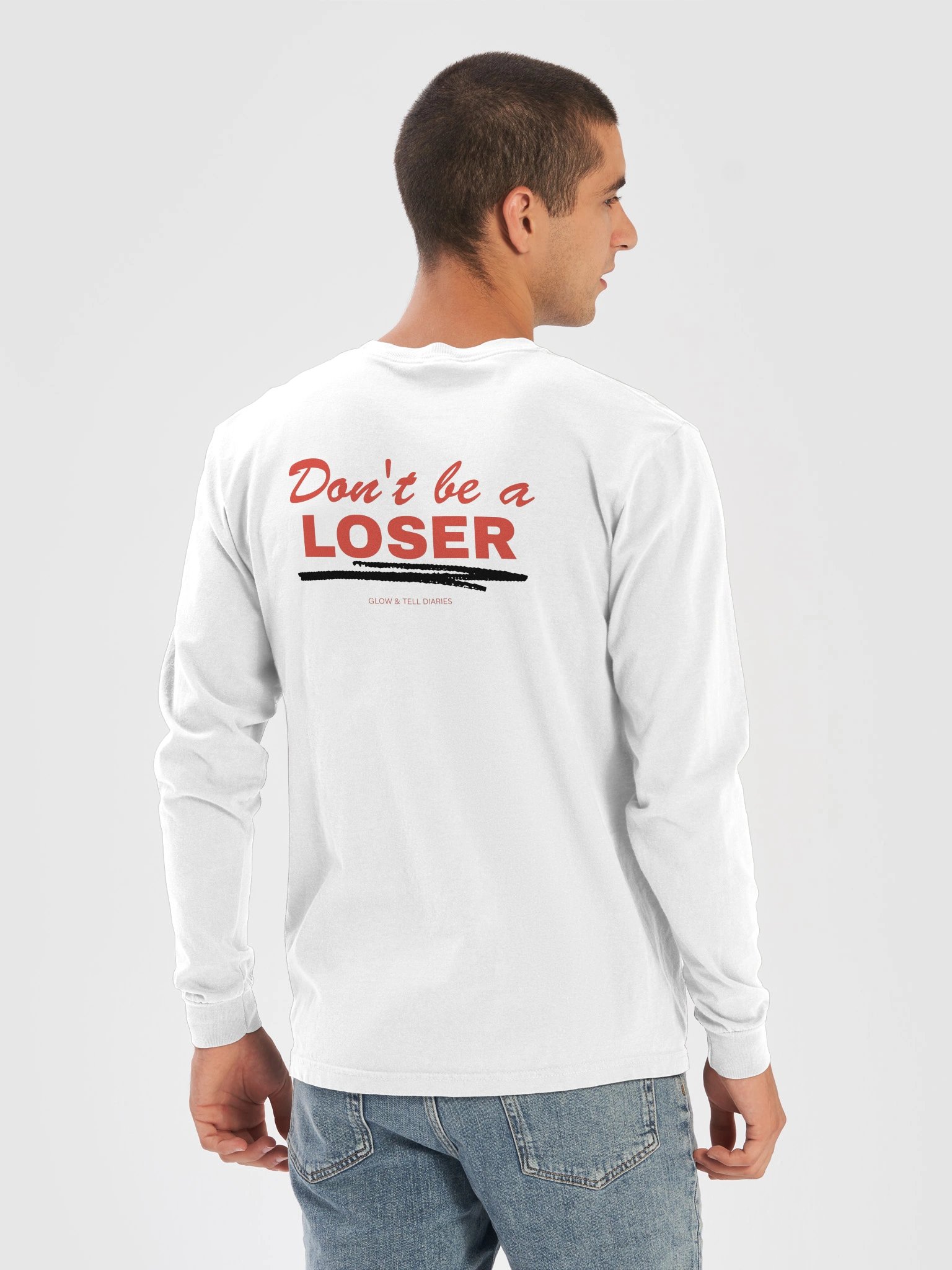 Don't be a LOSER unisex long sleeve (white) product image (6)