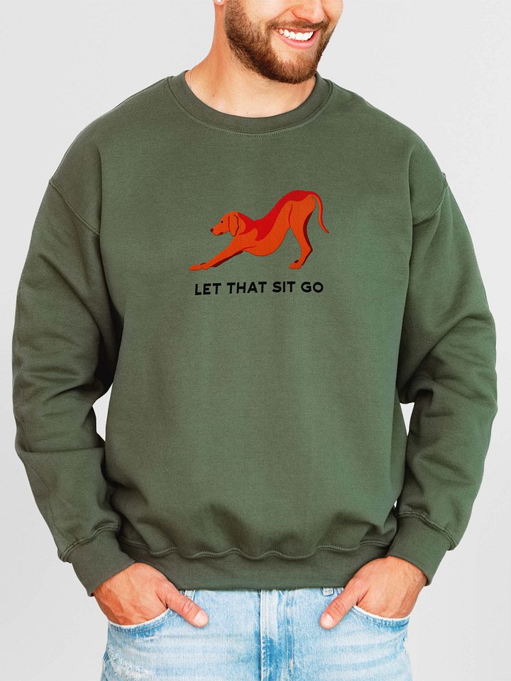 Let That Sit Go Sweatshirt (Embroidered) of a Vizsla product image (2)