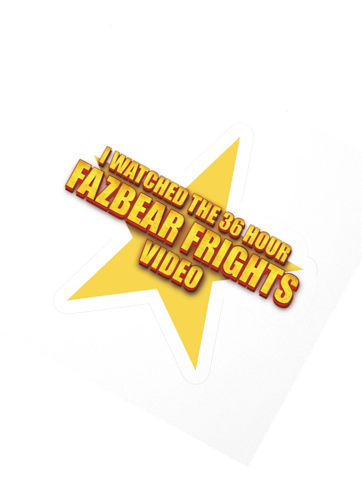 I Watched the 36 Hour Fazbear Frights Video Sticker product image (2)