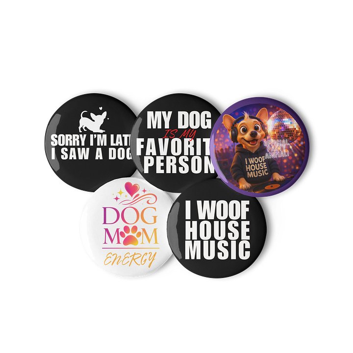 I Woof House Music Pin Button Set product image (3)