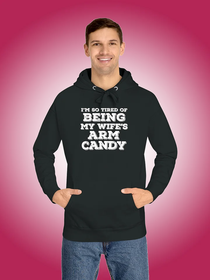 I'm So Tired of Being My Wife's Arm Candy product image (1)