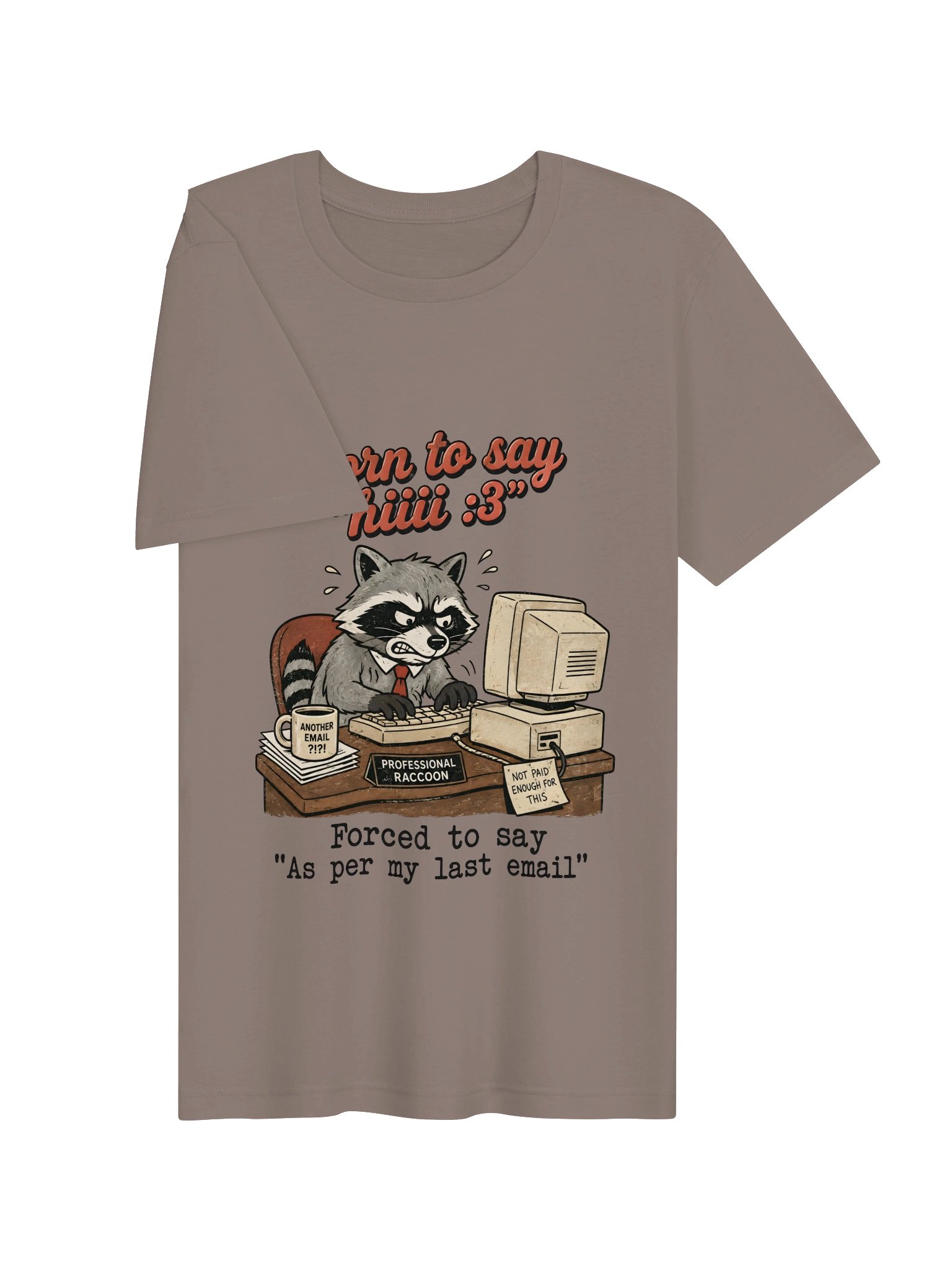 As Per My Last Email Corporate Raccoon Tee product image (32)