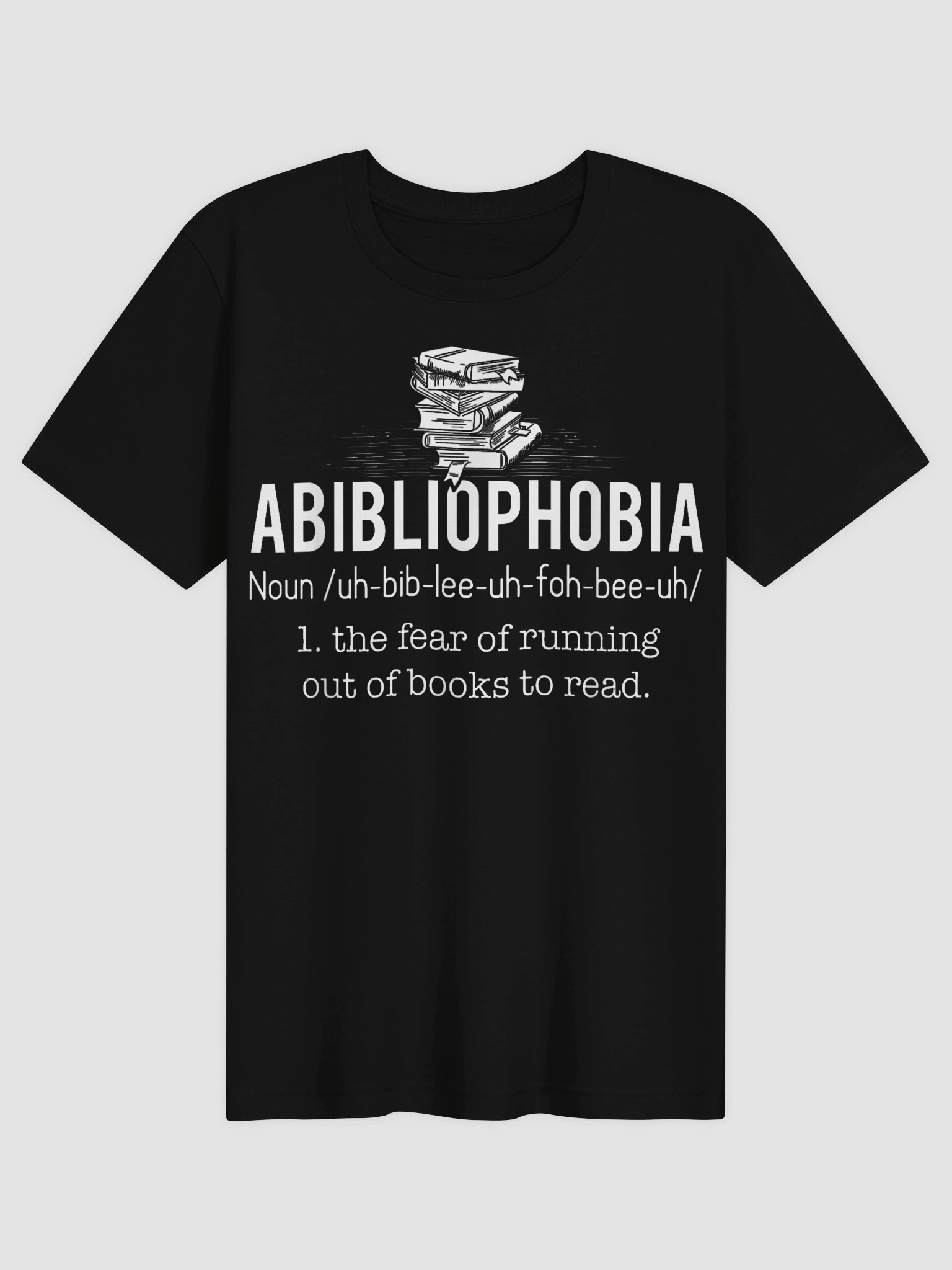 Abibliophobia - Funny Reading Bookworm Reader Gift T-Shirt product image (5)