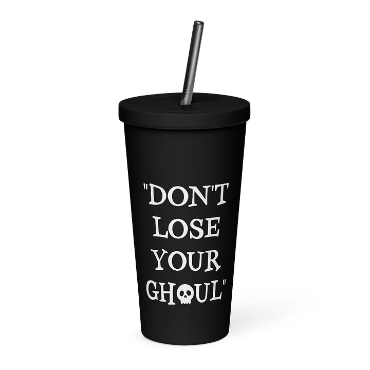 Don't Lose Your Ghoul Insulated Tumbler product image (1)