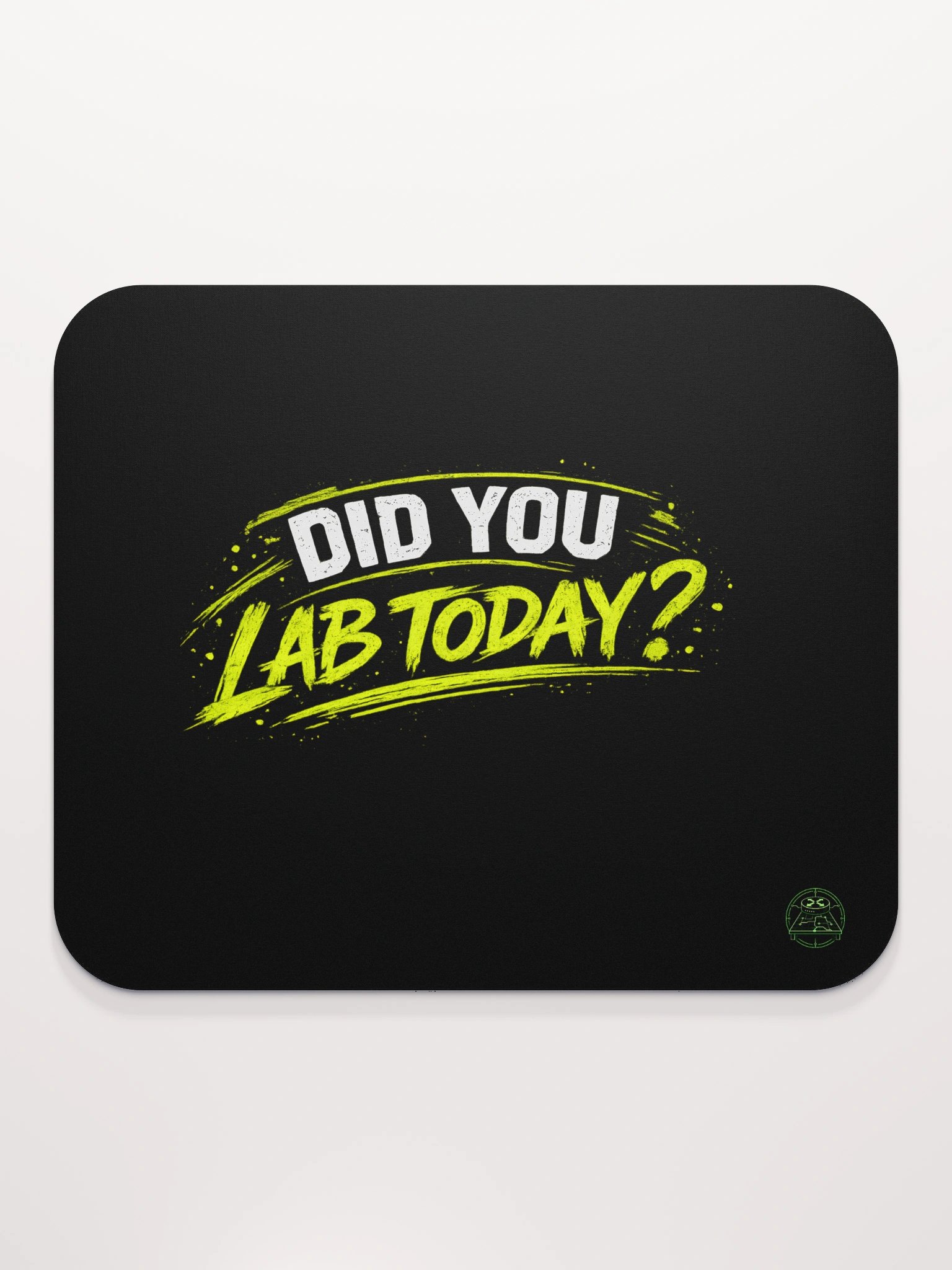 "Did You Lab Today?" - Mousepad product image (2)