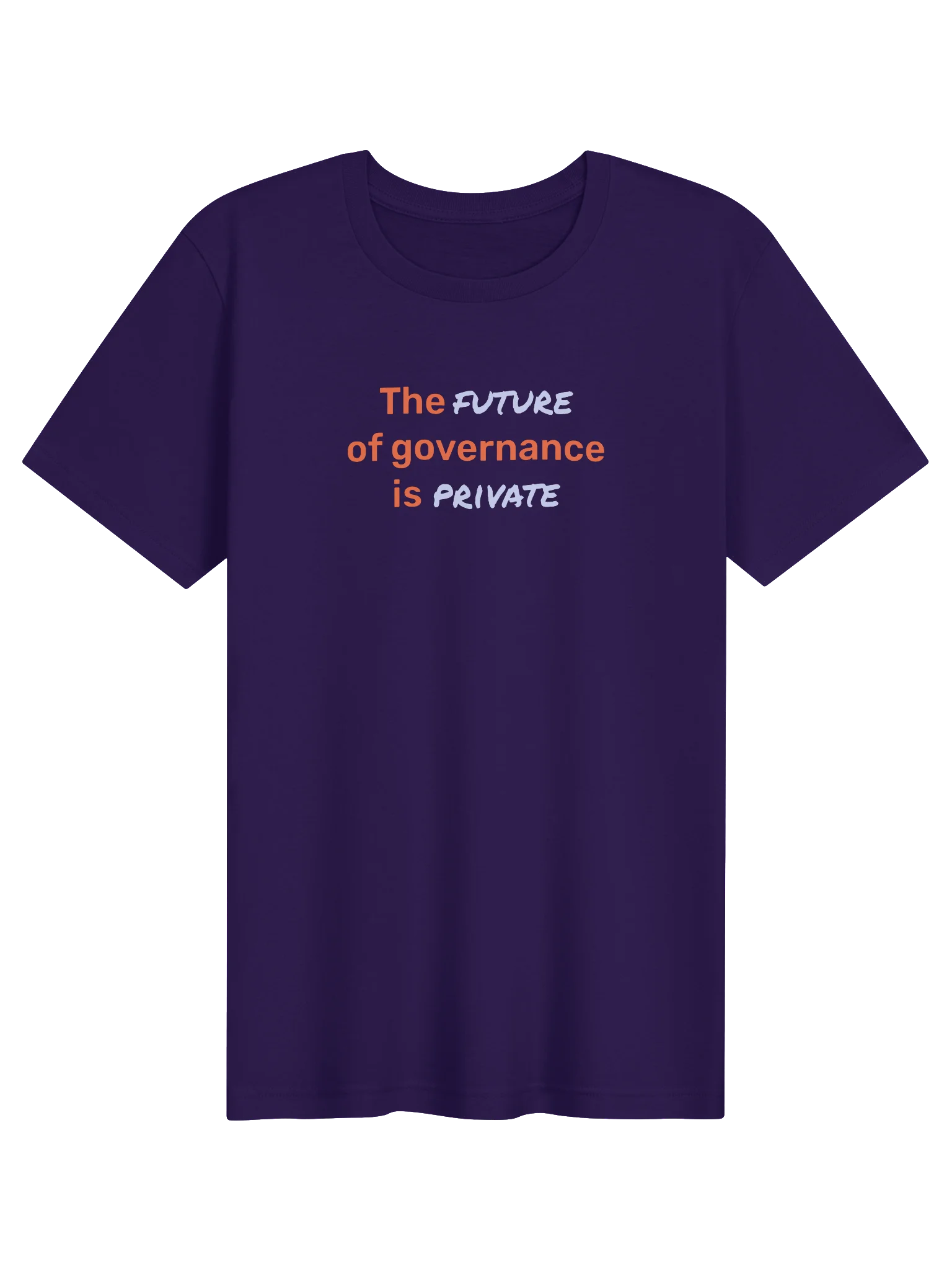 The Future of Governance is Private T-Shirt (11)