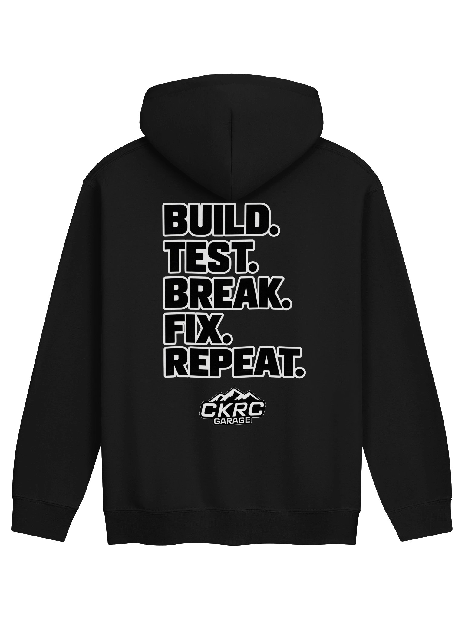 CKRC Garage Build. Test. Break. Fix. Repeat. Hoodie product image (1)