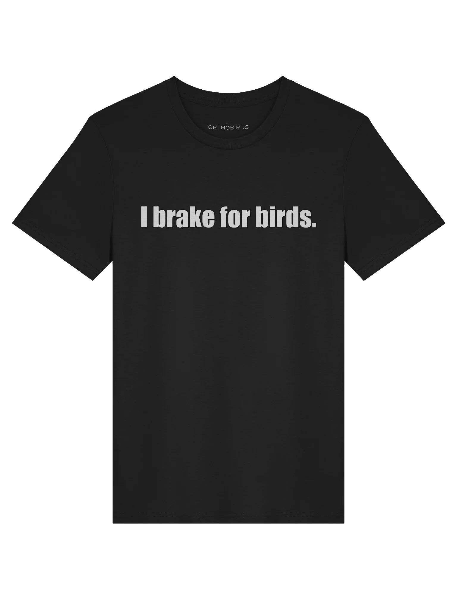 I brake for birds T-Shirt product image (3)