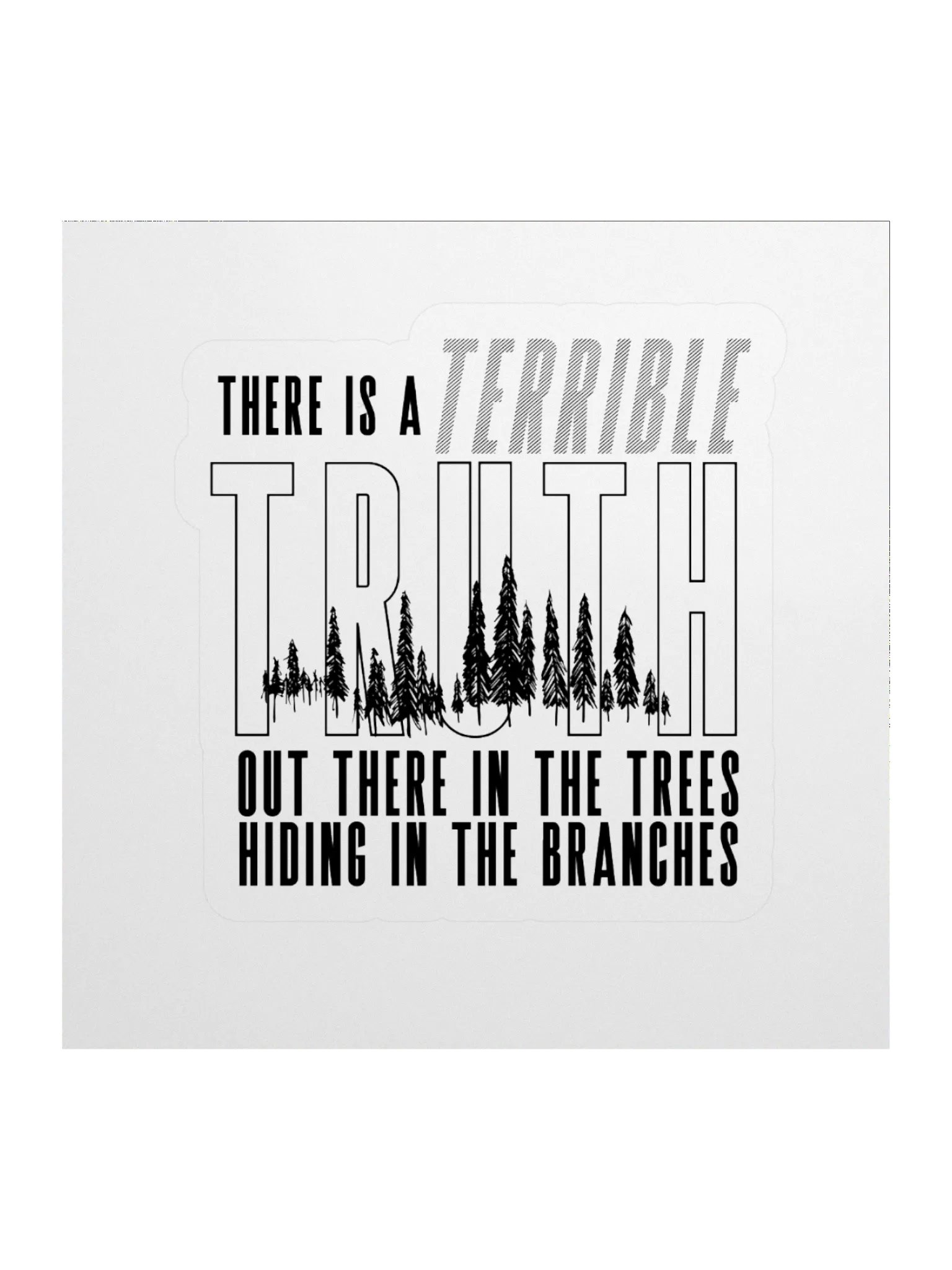 Truth In The Trees Sticker product image (1)