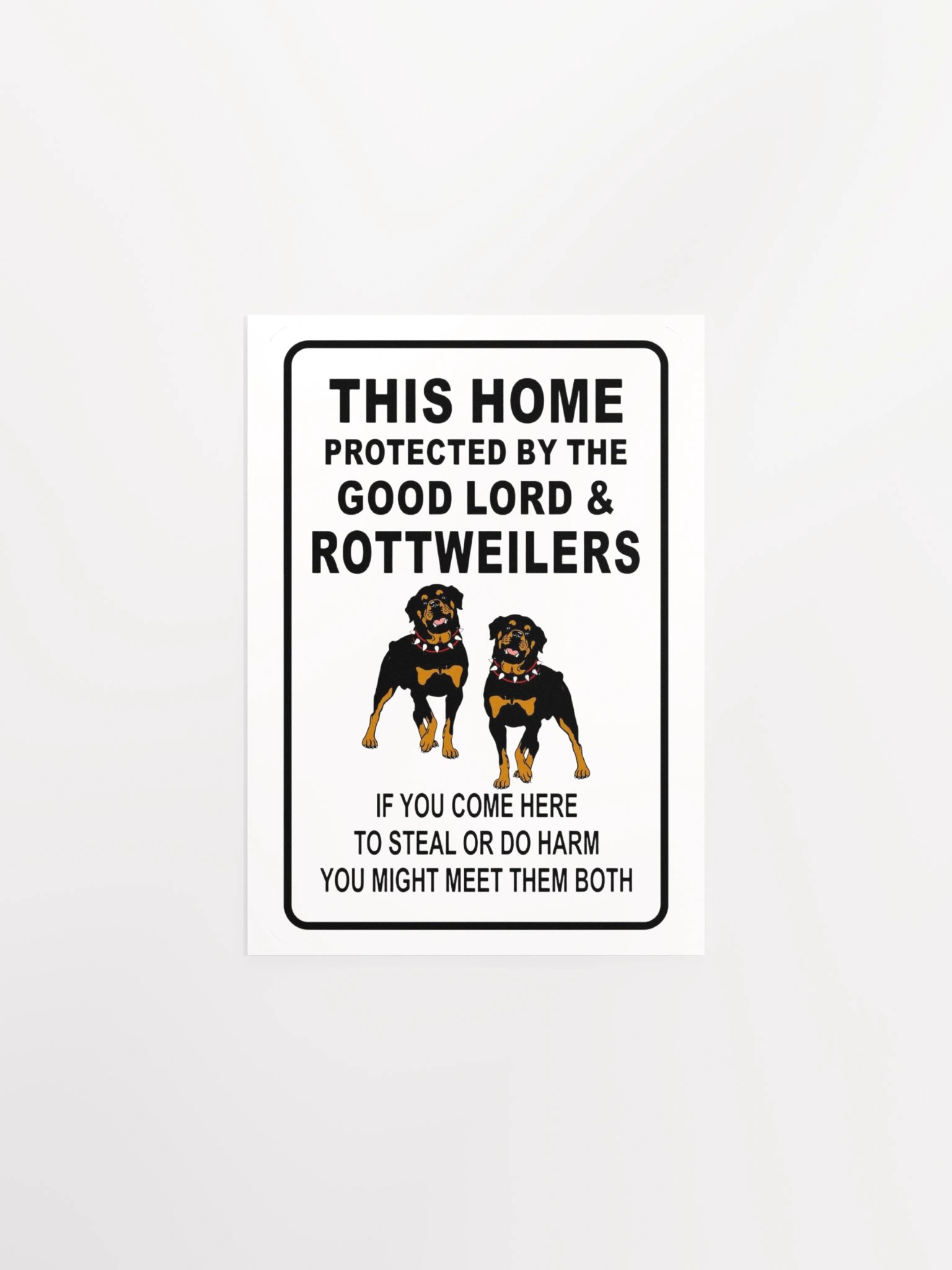 Home Protected by Rottweilers product image (3)
