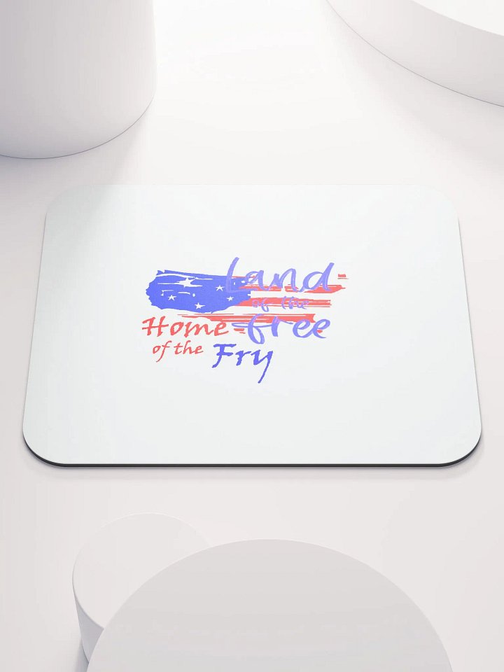 Land of the Free Home of the Fry - Mouse Pad product image (1)
